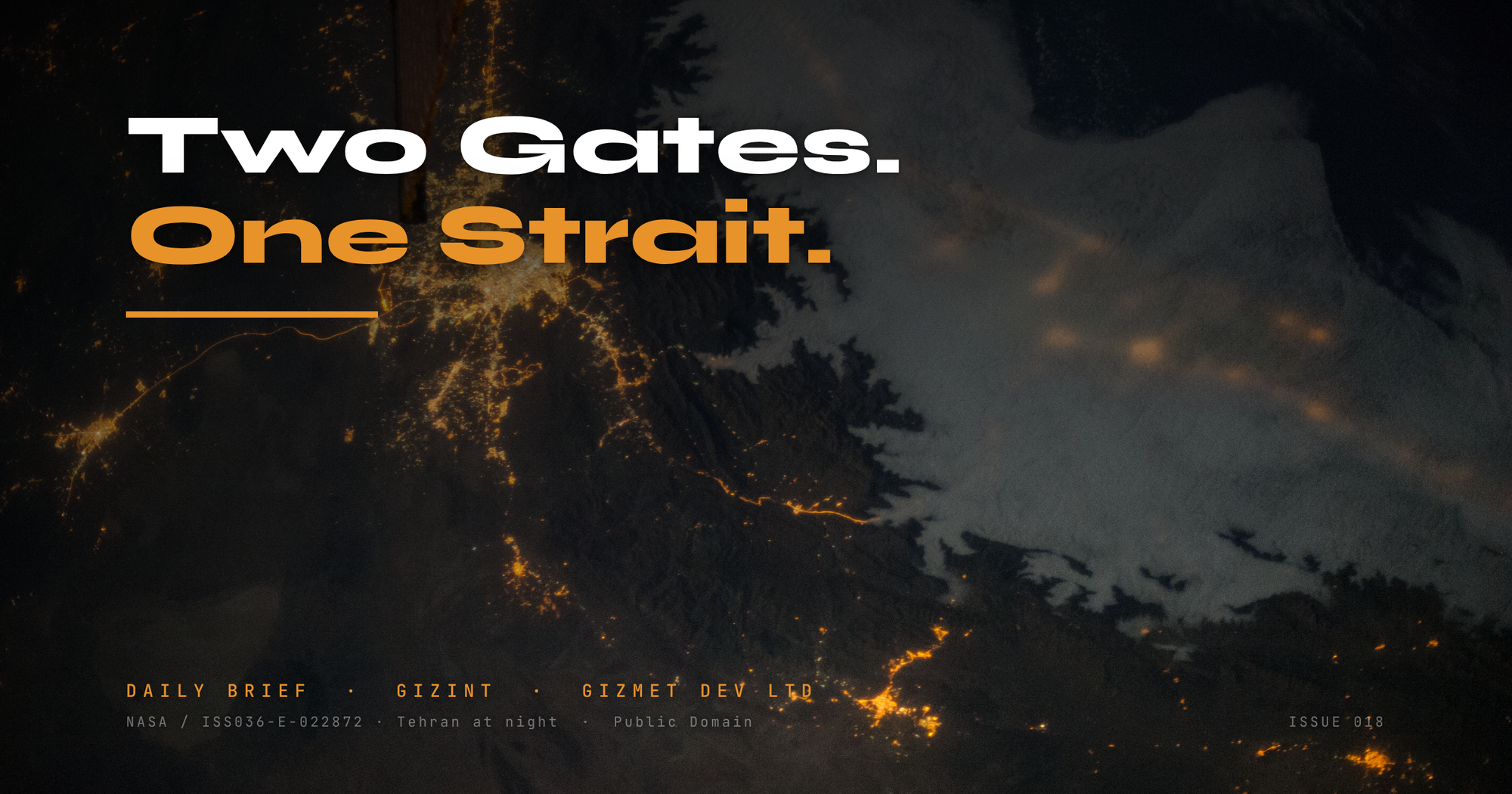 GIZINT — The Daily Brief | Issue 018