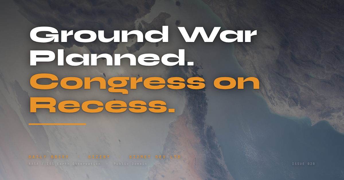 GIZINT — The Daily Brief | Issue 020