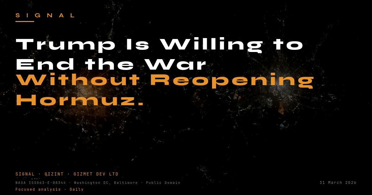 Trump Is Willing to End the War Without Reopening Hormuz