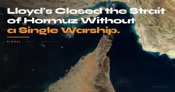 GIZINT Signal — Lloyd's Closed the Strait of Hormuz Without a Single Warship